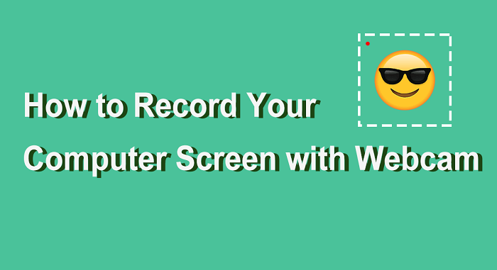 Record Computer Screen with Webcam